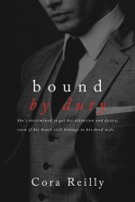 Bound By Duty - Cora Reilly