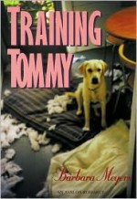 Training Tommy - Barbara Meyers