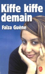 Kiffe Kiffe Demain (Le Livre de Poche) (French Edition) 2006 by Guene, Faiza (2005) Mass Market Paperback - Faiza Guene