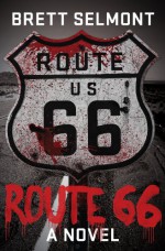 ROUTE 66 (The Road Series) (Book Two 2) - Brett Selmont