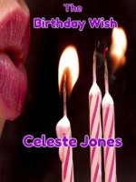 The Birthday Wish - Celeste Jones