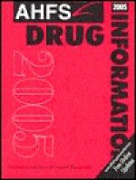 Ahfs Drug Information, 2005 - Kathy Litvak