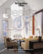 Metropolitan Home Design 100: The Last Word on Modern Interiors - Michael Lassell