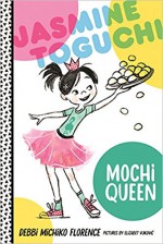 Jasmine Toguchi: Mochi Queen - Debbi Michiko Florence