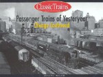 Passenger Trains of Yesteryear: Chicago Eastbound - Joseph Welsh