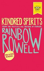 Kindred Spirits - Rainbow Rowell