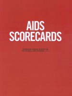 AIDS Scorecards: Overview: Unaids Report on the Global AIDS Epidemic 2010 - Unaids