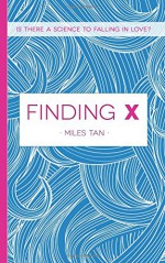 Finding X - Miles Tan