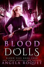 Blood Dolls - Angela Roquet