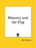 Masonry and the Flag - John Barry