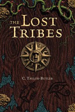 The Lost Tribes - C. Taylor-Butler