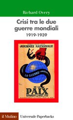 Crisi tra le due guerre mondiali: 1919-1939 - Richard Overy, Nicola Rainò