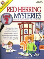 Red Herring Mysteries: Solving Mysteries through Critical Questioning, Level 2/Grades 7-12+ - Thomas Camilli