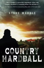 Country Hardball - Steve Weddle