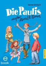 Die Paulis außer Rand und Band (German Edition) - Gernot Gricksch