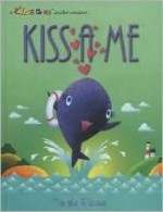 Kiss a Me to the Rescue - Babette Douglas, Barry Rockwell