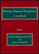 Positron Emission Tomography Of The Heart - Steven R. Bergmann