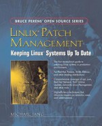 Linux Patch Management: Keeping Linux Systems Up to Date - Michael Jang