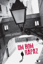 Um Bom Rapaz - Javier Gutiérrez, Marcelo Barbão