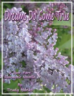 Dreams Do Come True - Trudy Hanks