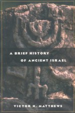 A Brief History of Ancient Israel - Victor H. Matthews