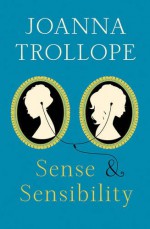 Sense & Sensibility - Joanna Trollope