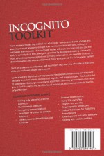 Incognito Toolkit: Tools, Apps, and Creative Methods for Remaining Anonymous, Private, and Secure While Communicating, Publishing, Buying, and Researching Online - Rob Robideau