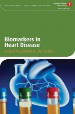 Biomarkers in Heart Disease - James de Lemos