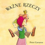 Ważne rzeczy - Peter Carnavas, Ewa Tomczak-Chmielewska