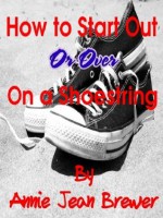 How to Start Out or Over on a Shoestring - Annie Jean Brewer