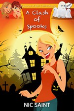 A Clash of Spooks (The Mysteries of Bell & Whitehouse Book 6) - Nic Saint