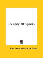 Identity of Spirits - Allan Kardec, Emma Wood