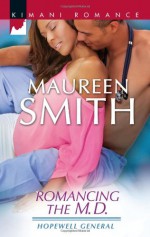 Romancing the M.D. - Maureen Smith