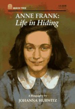 Anne Frank: Life in Hiding (Avon Camelot Books) - Johanna Hurwitz, Vera Rosenberry