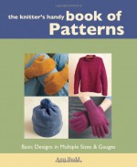 The Knitter's Handy Book of Patterns - Ann Budd