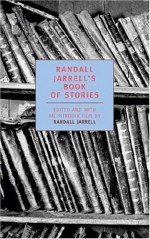 Randall Jarrell's Book of Stories (New York Review Books Classics) - Randall Jarrell