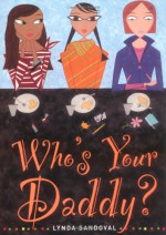 Who's Your Daddy? - Lynda Sandoval, Ali Douglass