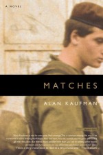 Matches - Alan Kaufman