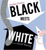 Black Meets White - Justine Korman Fontes, Geoff Waring