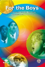 For the Boys (a Collection of Songs for Boys' Voices): 2-Part - Jill Gallina, Deborah Mello