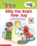 Billy the Bug's New Jug: -ug - Wendy Cheyette Lewison, Maxie Chambliss