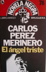 El Ángel Triste - Carlos Pérez Merinero