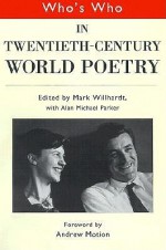 Who's Who in 20th Century World Poetry (Who's Who) (Who's Who Series) - Mark Willhardt