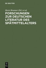 Forschungen Zur Deutschen Literatur Des Spatmittelalters: Festschrift Fur Johannes Janota - Horst Brunner, Werner Williams-Krapp