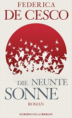 Die neunte Sonne: Roman (German Edition) - Federica de Cesco