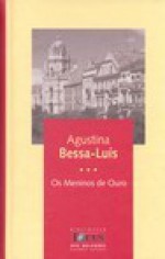 Os Meninos de Ouro - Agustina Bessa-Luís