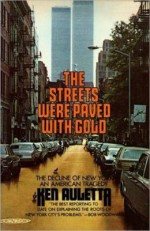 The streets were paved with gold - Ken Auletta