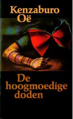 De hoogmoedige doden - Kenzaburō Ōe, Noriko de Vroomen, Pim de Vroomen