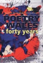 Poetry Wales: Forty Years - Robert Minhinnick