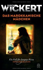 Das marokkanische Mädchen - Ulrich Wickert